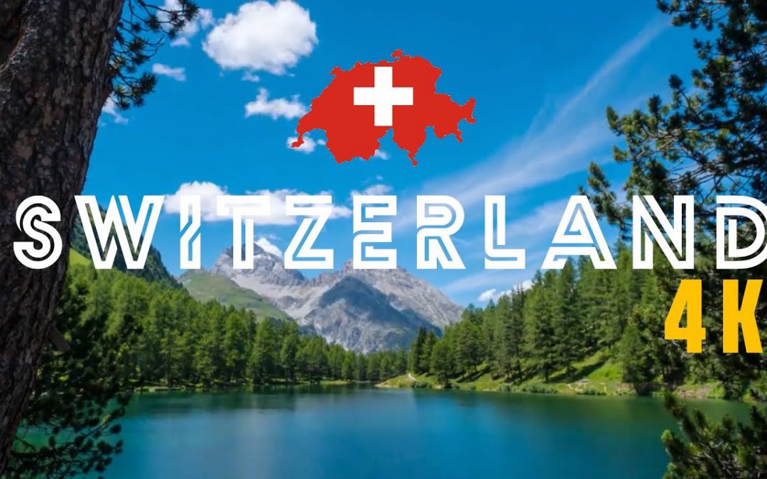 SWITZERLAND – 4K