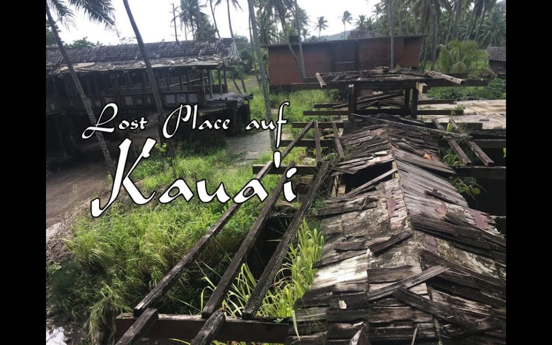 LOST PLACE IN KAUA’I