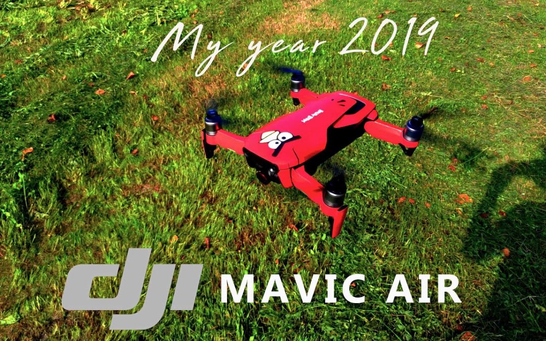 My year 2019 (DJI Mavic Air)